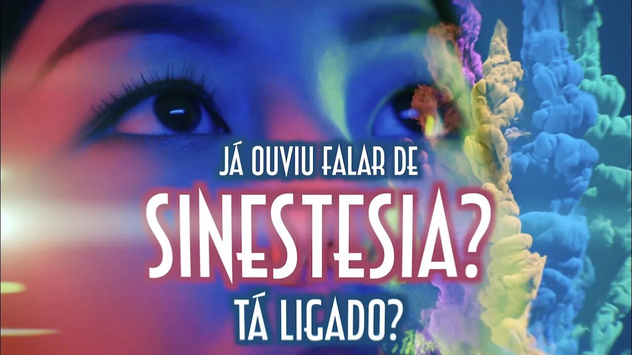 Já ouviu falar de sinestesia? Tá ligado? - Emerson Martins Video Blog 2022