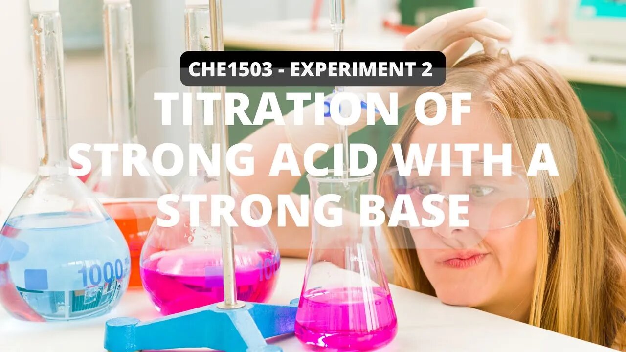 Titration Of Strong Acid and Strong Base - Chemistry Experiment 02 - CHE1503