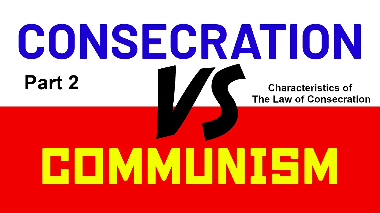 Consecration VS Communism - 02 | Characteristics of the Law of Consecration | Clifford Fell