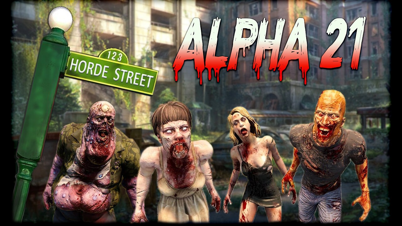 HORDE STREET PART ??? I forget!!! | 7 Days to Die | Alpha 21