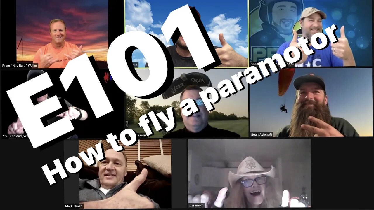 E101 HOW TO FLY A PARAMOTOR - ClearPropTV Paramotor Podcast