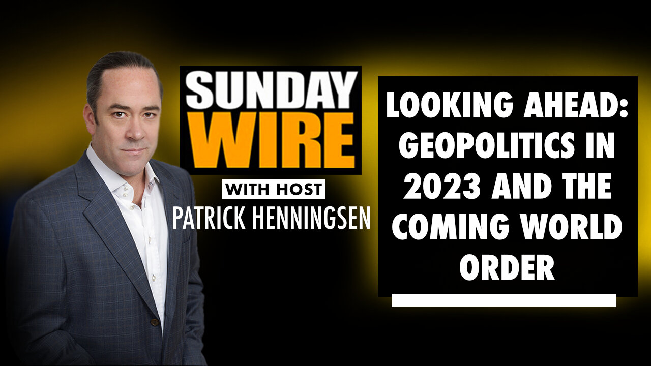 Henningsen: Geopolitics in 2023 and the Coming World Order