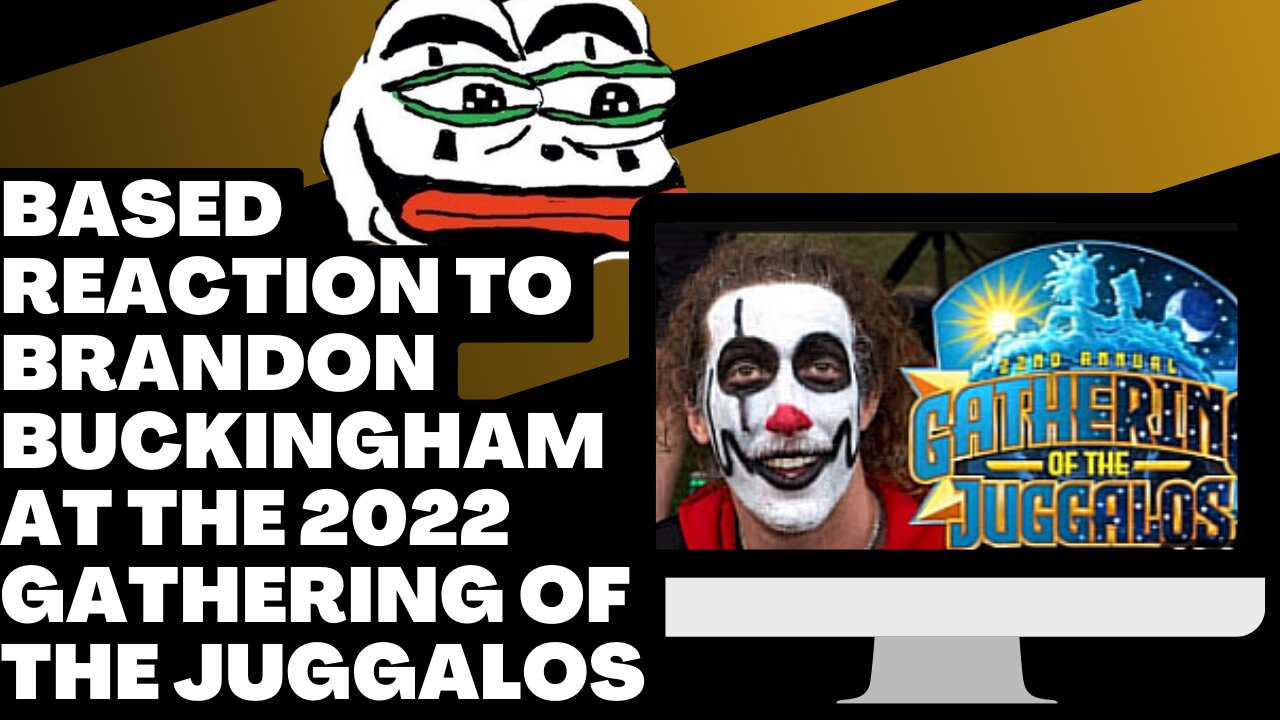 Based reaction #20| brandon buckingham goes to the gathering of the juggalos |