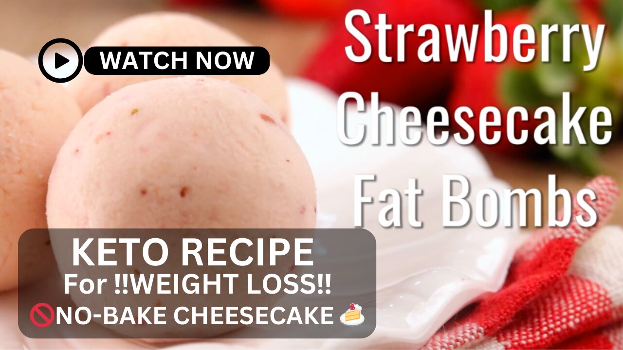 WEIGHT LOSE | NO BAKE | Strawberry Cheesecake Fat Bombs Recipe!