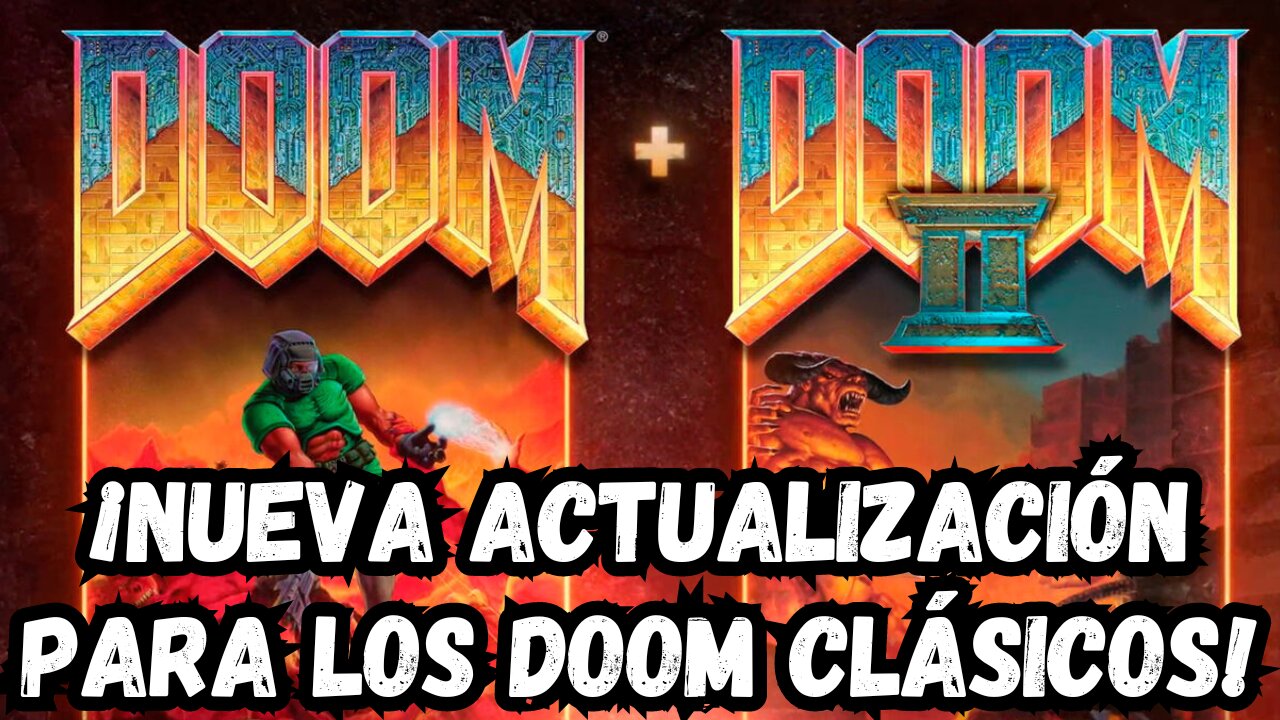 ¡BETHESDA LANZA UNA NUEVA ACTUALIZACÓN DE LOS DOOM CLÁSICOS EN TODAS LAS PLATAFORMAS!