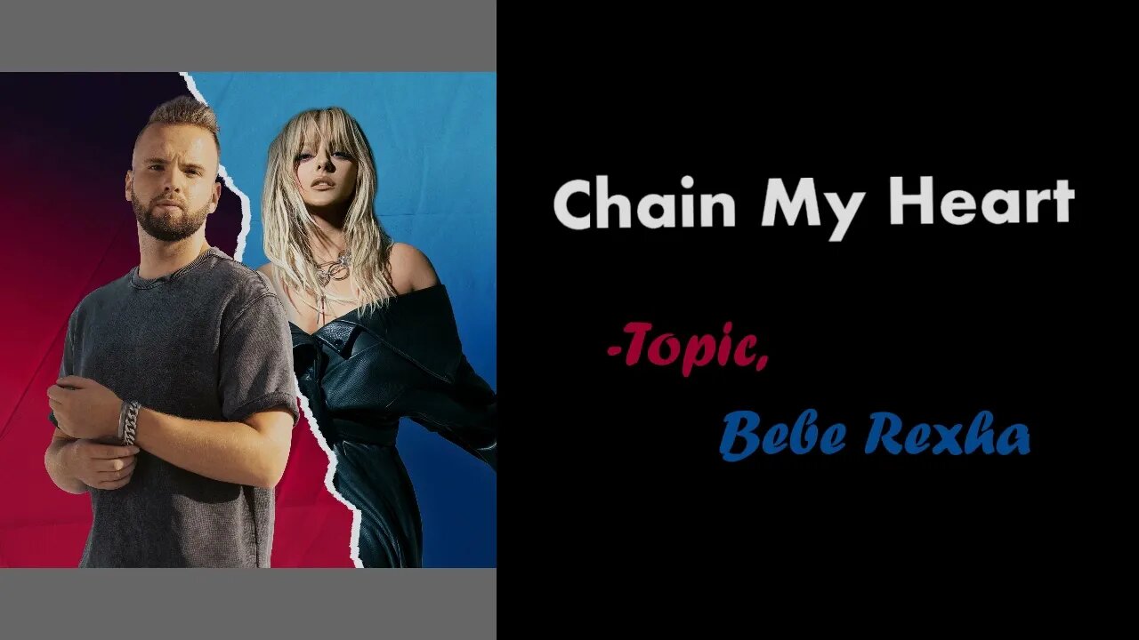 CHAIN MY HEART - Topic, Bebe Rexha | Hollywood's Lyrics #30