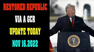 RESTORED REPUBLIC VIA A GCR: HUGE UPDATE NOV 16.2022