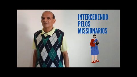 INTERCEDENDO PELOS MISSIONÁRIOS.