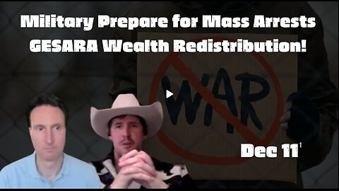 Derek Johnson- EBS Alert! Military Prepare for Mass Arrests & GESARA Wealth Redistribution!! Dec 11