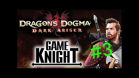 Assassin time - GAME KNIGHT: Dragons Dogma, Dark Arisen LIVESTREAM #3