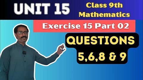 Exercise 15 Part 02 | Unit 15 | Class 9 Mathematics | Raniyal Tuition Academy