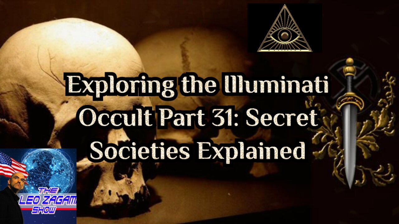 Exploring the Illuminati Occult Part 31: Secret Societies Explained