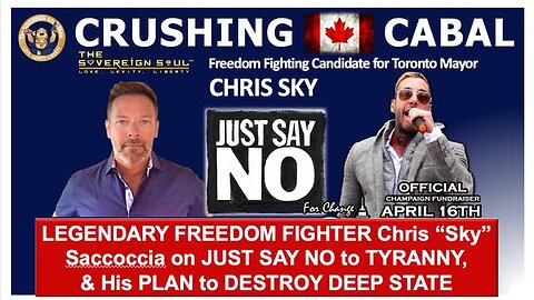 🔥CANDIDATE 4 TORONTO MAYOR, CHRIS SKY: CRUSHING CANADA’S [DS] CABAL & HIS PLAN OF FREEDOM FOR ALL