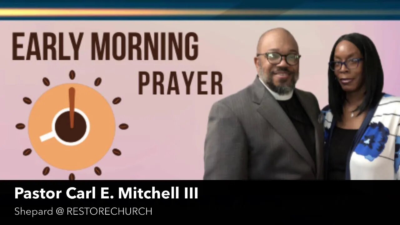 Early morning prayer with Pastor Carl & Lady Devon Mitchell