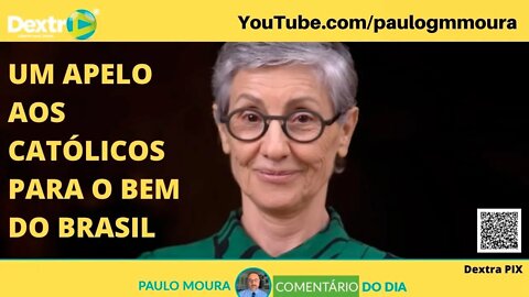 UM APELO AOS CATÓLICOS PARA O BEM DO BRASIL