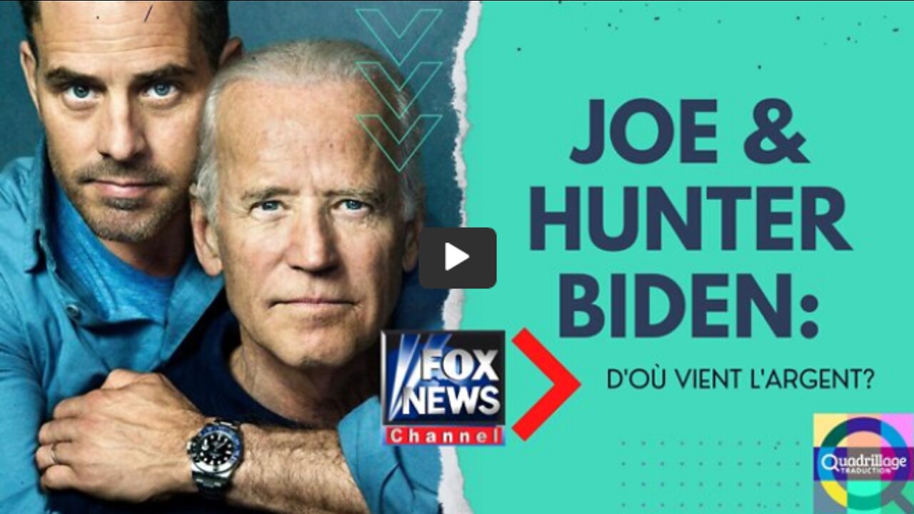 Joe & Hunter Biden d'où vient l'argent