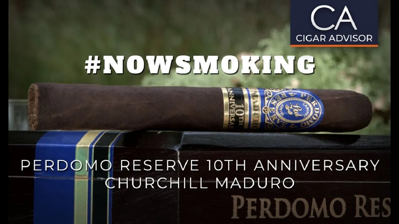 #NS: Perdomo Reserve 10th Anniversary Churchill Maduro