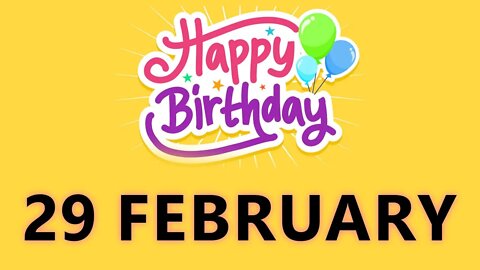 Happy Birthday to All who have Birthday on 29 February - Birthday Wish From Birthday Bash