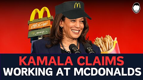 Kamala CLAIMS Working at McDonald's