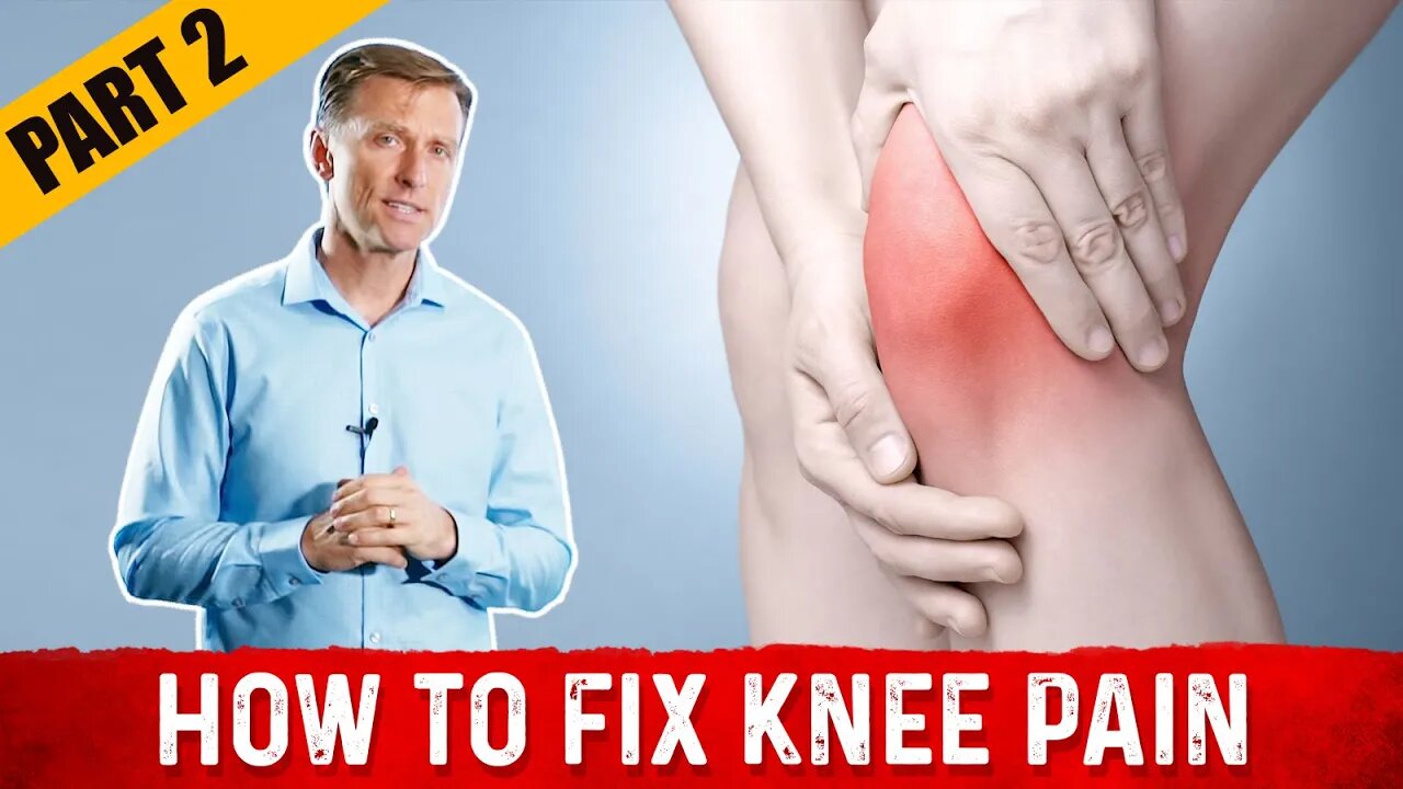 How to Fix Knee Pain Fast – Treatment by Dr.Berg (Part 2)