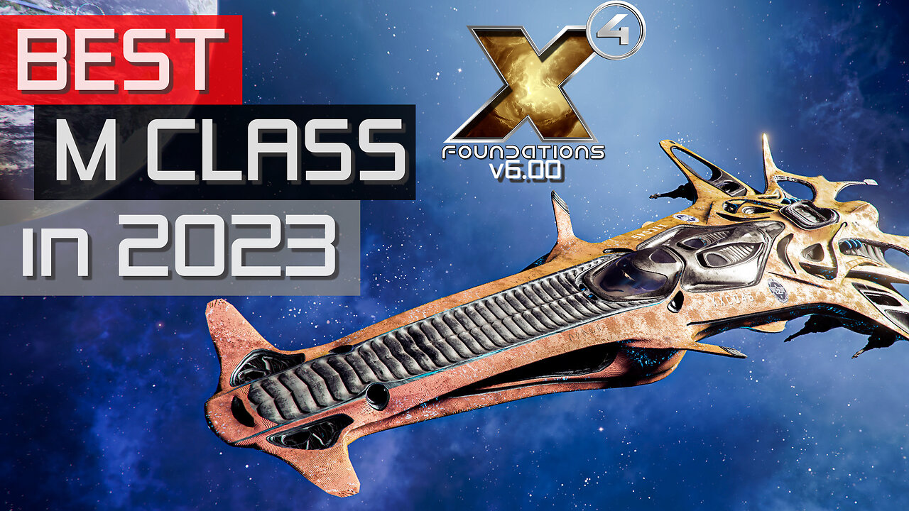 Best M Class Ships in X4:Foundations in 2023 (v6.xx)