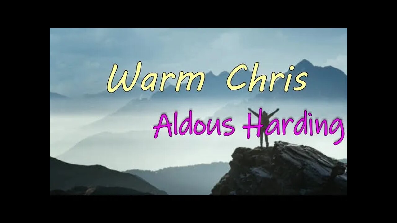 Aldous Harding - Warm Chris (Lyrics)