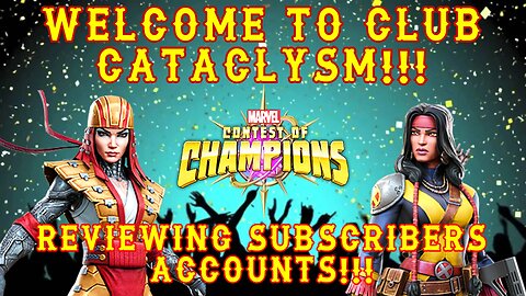 Reviewing Subscribers Accounts Live!!! @Club Cataclysm!!! #mcoc #contestofchampions