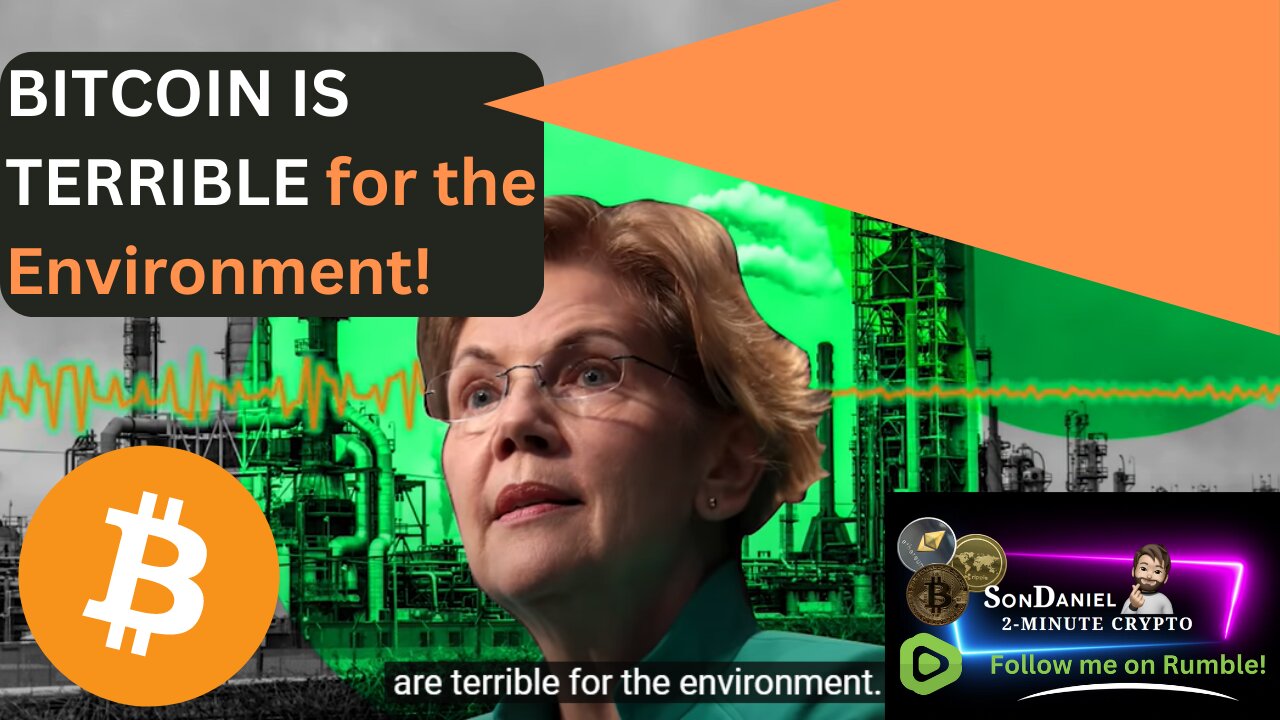 The FAKE ENVIRONMENTALISTS attack on Bitcoin! (Elizabeth Warren)