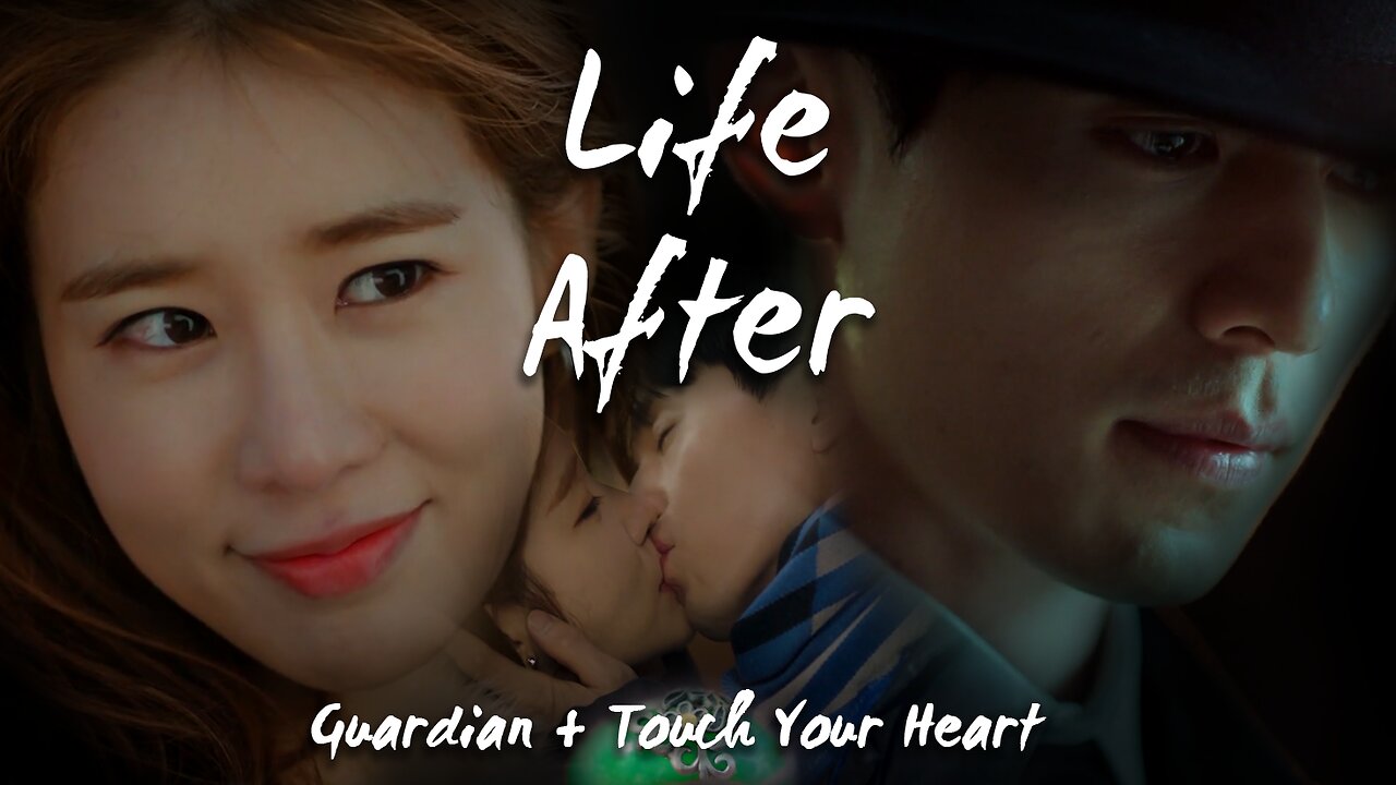 Life After - Guardian & Touch Your Heart