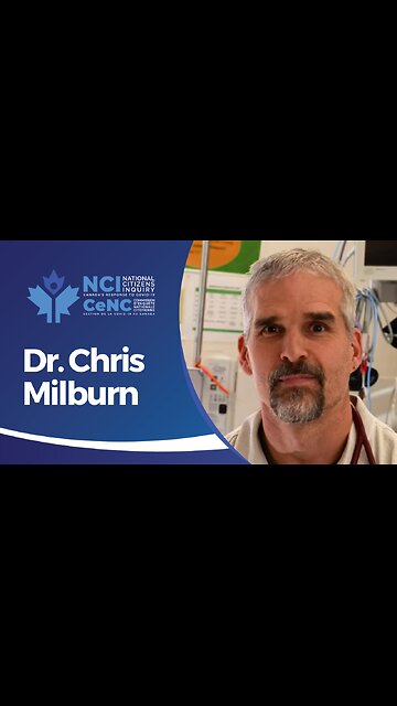 Truro Expert Witness Dr. Chris Milburn | National Citizens Inquiry | Investigating Canada's COVID19 Response