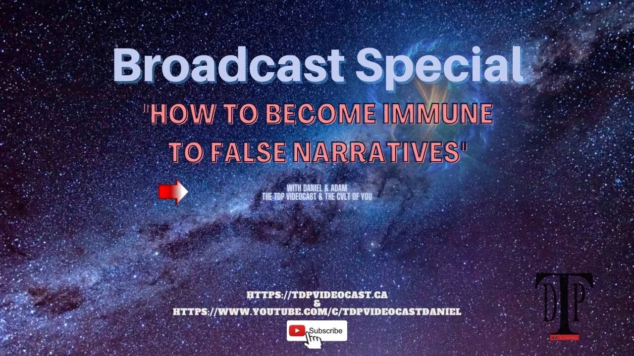 Special: "How to be IMMUNE to False Narratives"