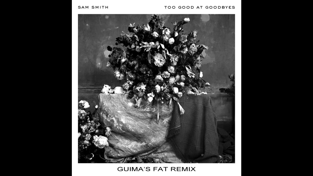 Sam Smith - Too Good at Goodbyes (Guima's Fat Remix)