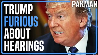 Trump Absolutely LOSES IT Over Riot Hearings