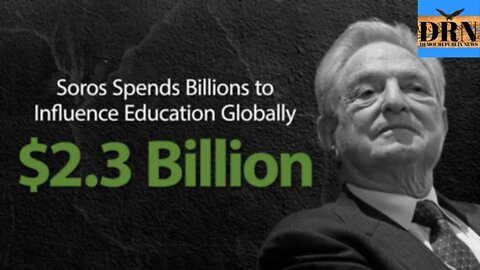 Soros Spends Billions to Influence Education Globally