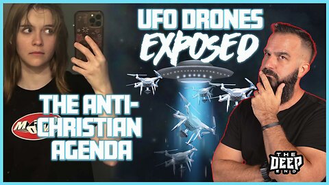 UFO Drones: Hidden Truth & The Anti-Christian Agenda