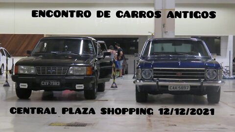 Encontro de carros antigos Central Plaza shopping 12/12/2021.