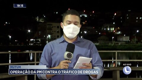 Mutum: Operação da PM contra o tráfico de drogas