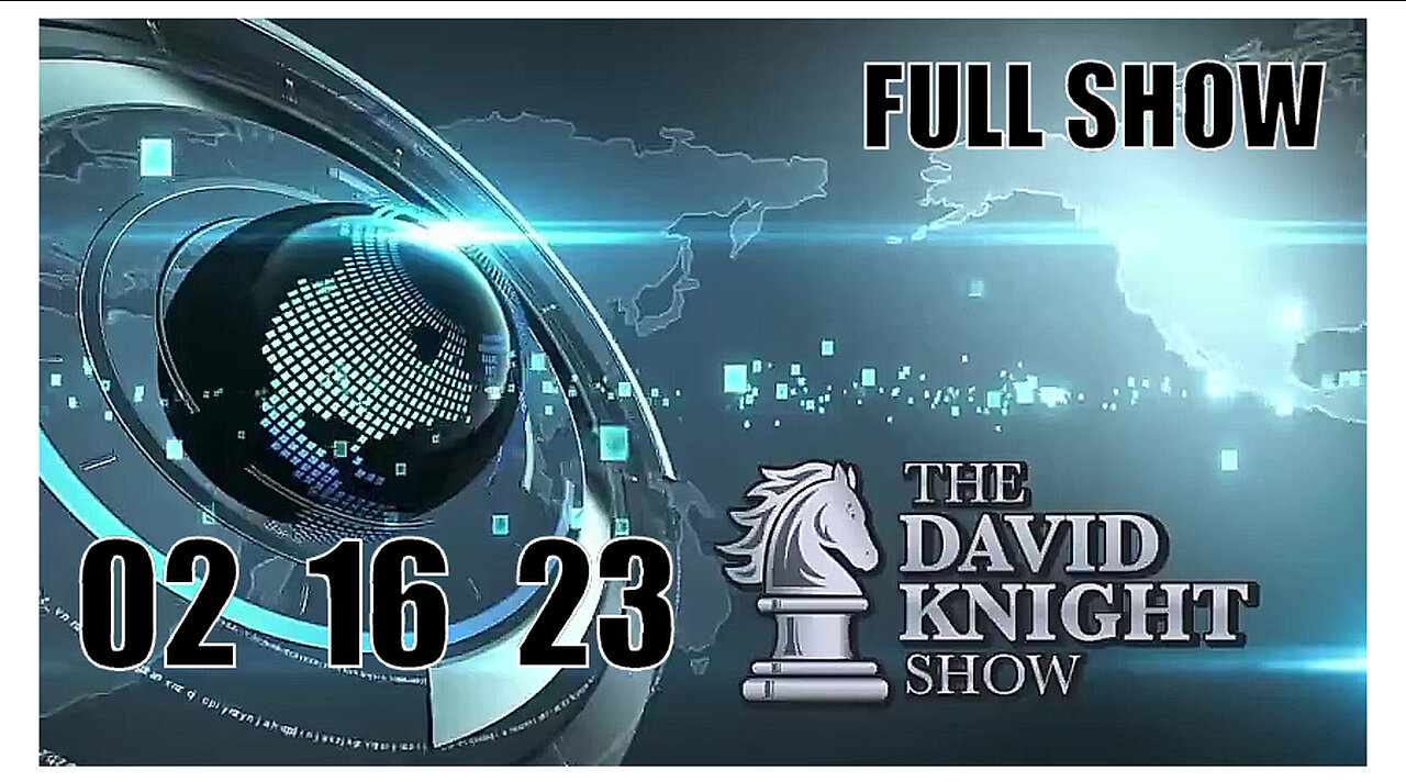 DAVID KNIGHT (Full Show) 02_16_23 Thursday