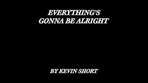 Everything's Gonna Be Alright