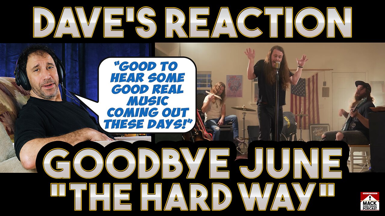 Dave's Reaction: Goodbye June — The Hard Way