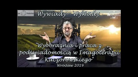 PRACA Z PODŚWIADOMOŚCIĄ I ŚWIADOMOŚCIĄ- WYOBRAŹNIA, POMOC PSYCHOLOGICZNO TERAPEUTYCZNA 2019©TV IMAGO