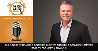 🚀 Building Elite Boards & Boosting Business Growth: A Chat With Boardsi CEO Martin Rowinski👨