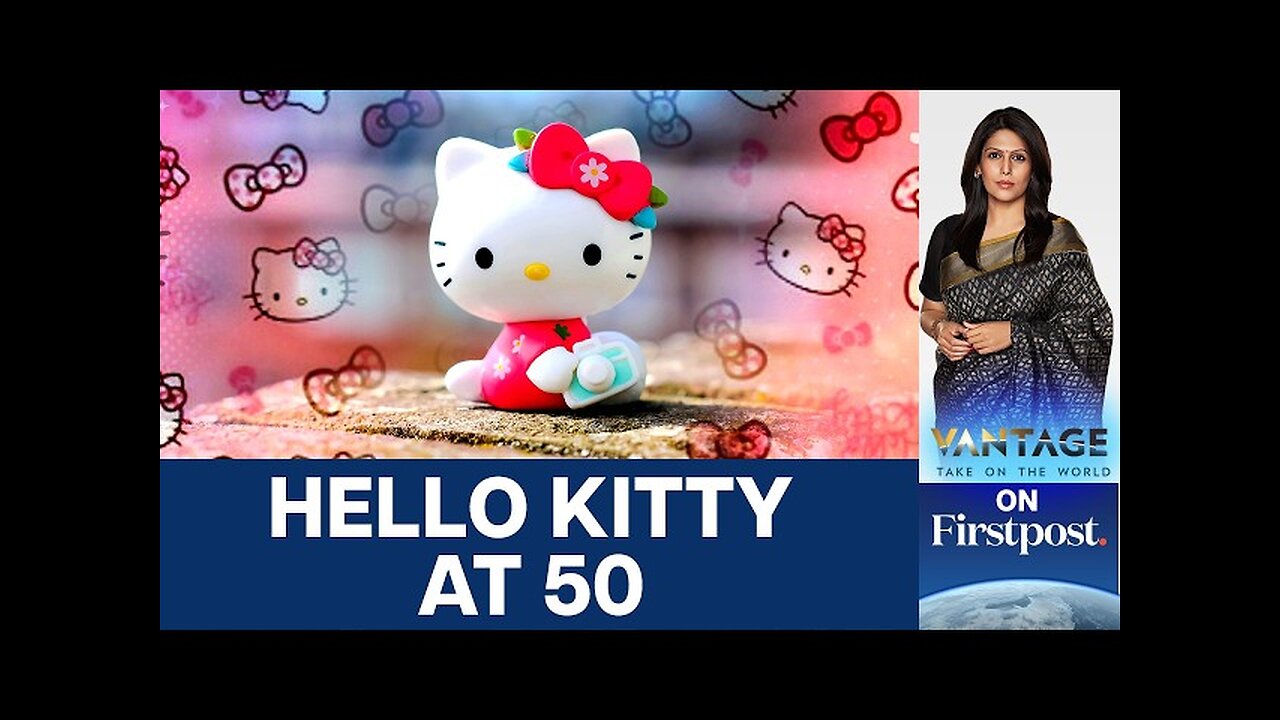 Hello Kitty at 50: 3 Lessons from the $80 Billion Japanese Success Story | Vantage with Palki Sharma