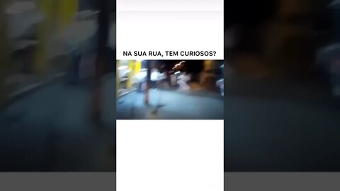 NA SUA RUA TEM CURIOSO ? FAÇA ESSE TESTE E DESCUBRA ( MEME ) ( VIRAL ) ( RINDO ) #shorts