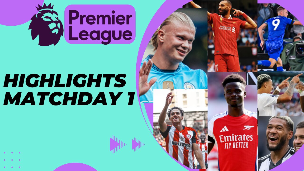 PREMIER LEAGUE 2024-2025 | HIGHLIGHTS MATCHDAY 1