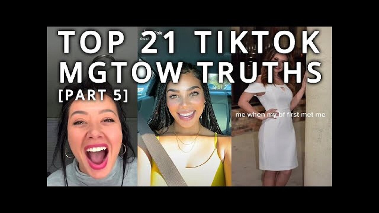 Top 21 TikTok MGTOW Truths — Why Men Stopped Dating [Part 5]