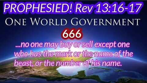 PROPHESIED! Rev 13:16-17, One World Government, WEF, UN and Globalists are a Satanic Cabal!