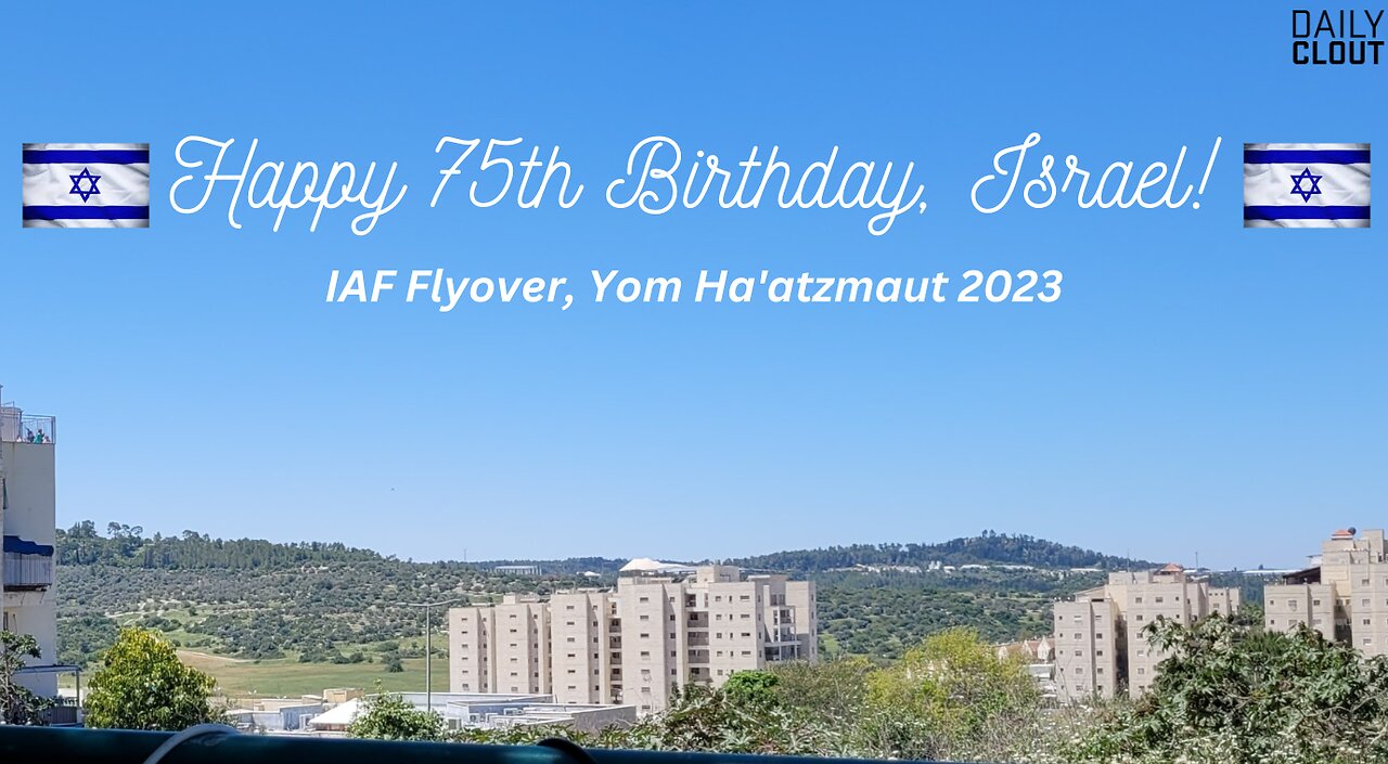 Happy 75th Birthday, Israel!