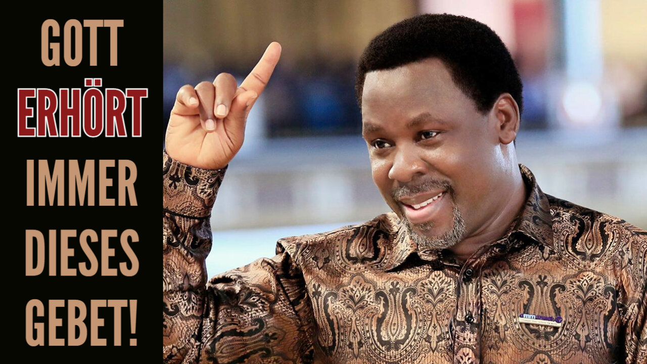 Das Gebet, das Gott IMMER beantwortet!!! | Prophet TB Joshua