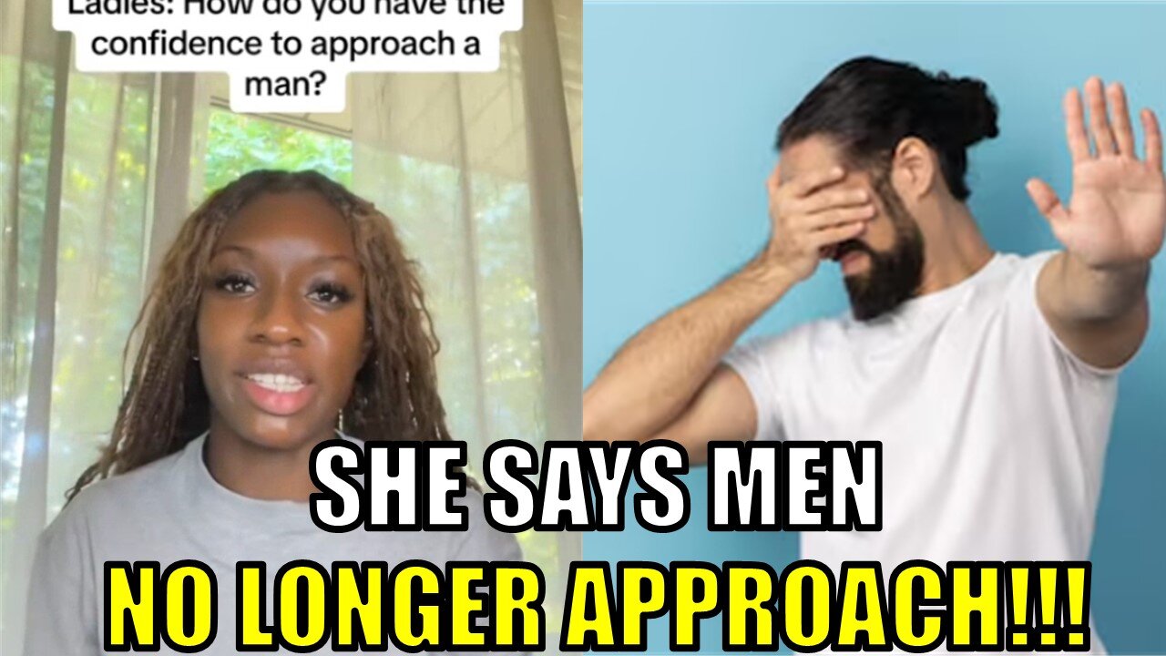 Modern woman says men don't approach!